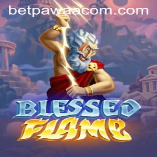 Exploring the World of BlessedFlame: A Thrilling New Game Adventure