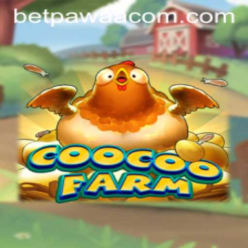 The Exciting World of CooCooFarm and Its Connection to Betpawaa