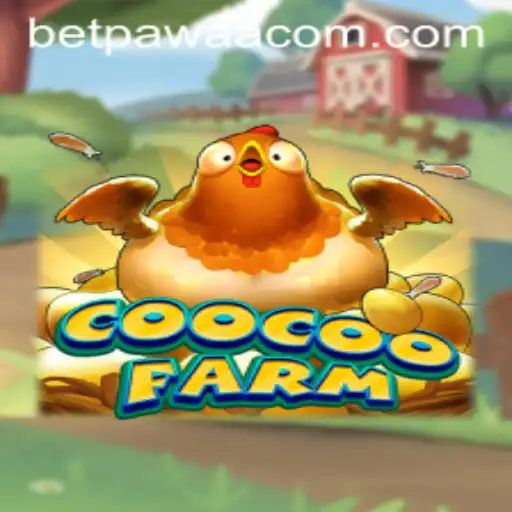 The Exciting World of CooCooFarm and Its Connection to Betpawaa