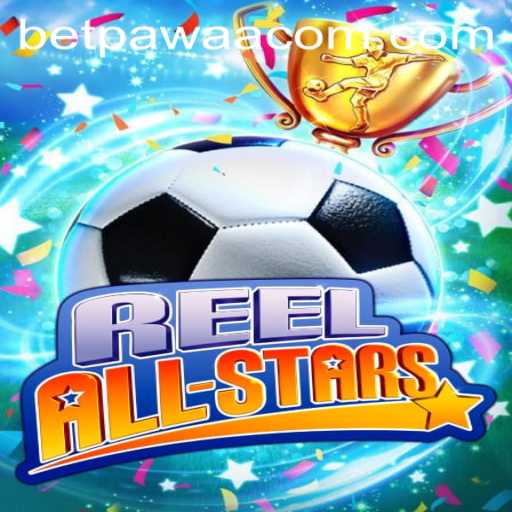 Explore the Excitement of ReelAllStars: A Comprehensive Guide to This Popular Game